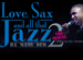 Love Sax and all that Jazz 2 (Da Mans Dem)