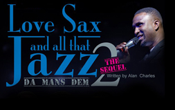 Love, Sax and all that Jazz 2 - the Mans Dem