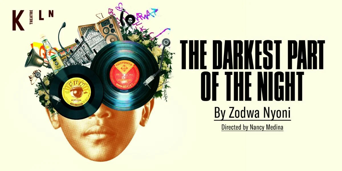 The Darkest Part of the Night by Zodwa Nyoni,  Kiln Theatre