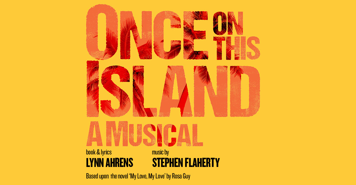 Once On This Island - Regent's Park Open Air Theatre 2023