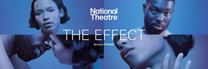 The Effect by Lucy Prebble, National Theatre