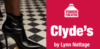 Clyde’s by Lynn Nottage 13 – 23 May 2026 Clyde's at Tower Theatre