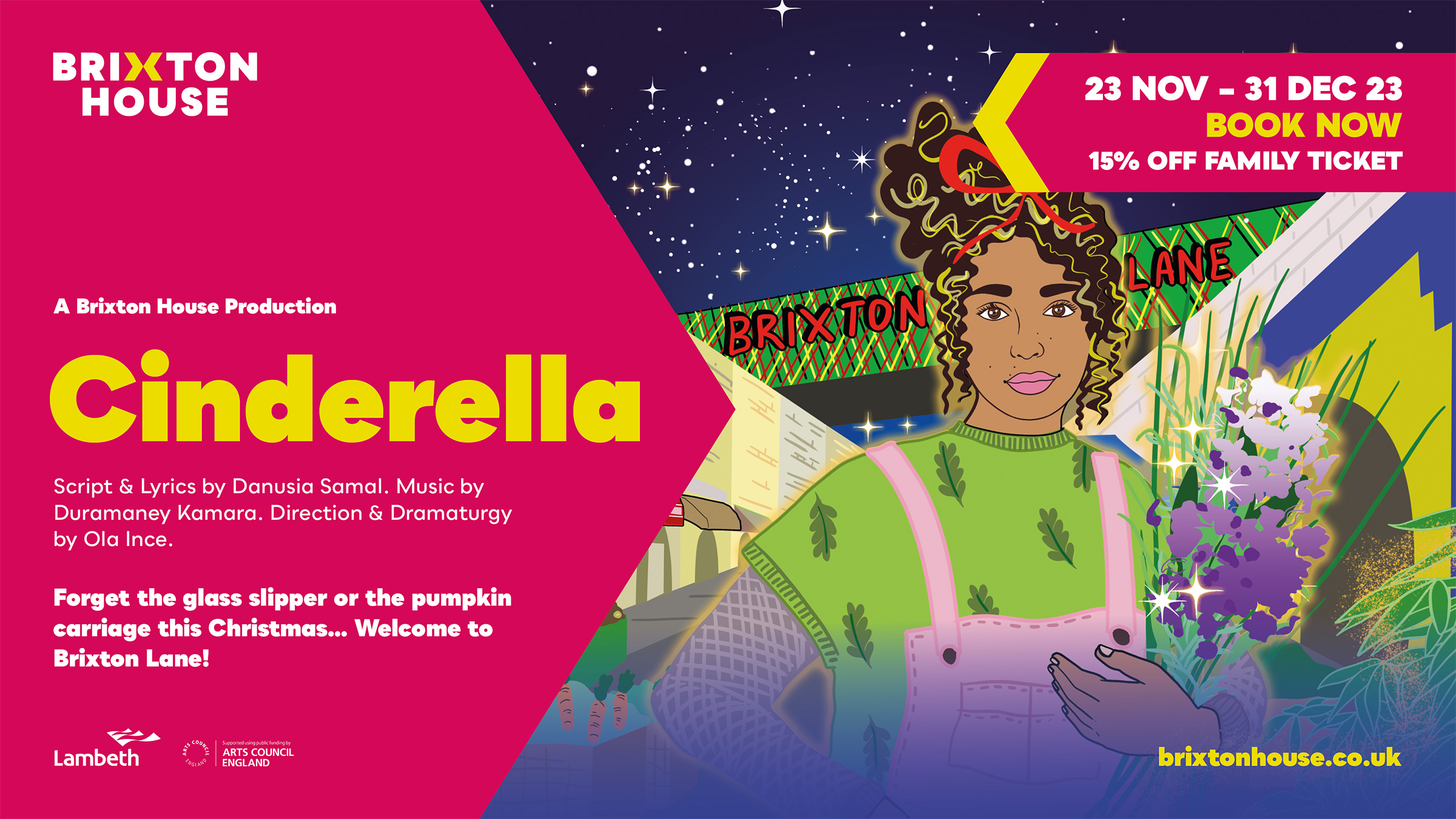 Cinderella, Brixton House