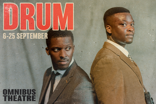 Unlock £10 tickets to see Jacob Roberts Mensah's Drum at Omnibus Theatre