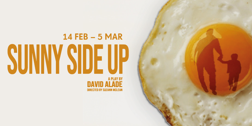 Sunny Side Up by David Alade, Theatre Peckham
