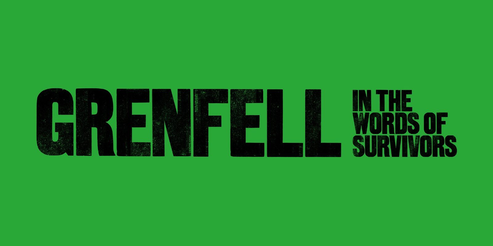 Grenfell: in the words of survivors by Gillian Slovo, National Theatre
