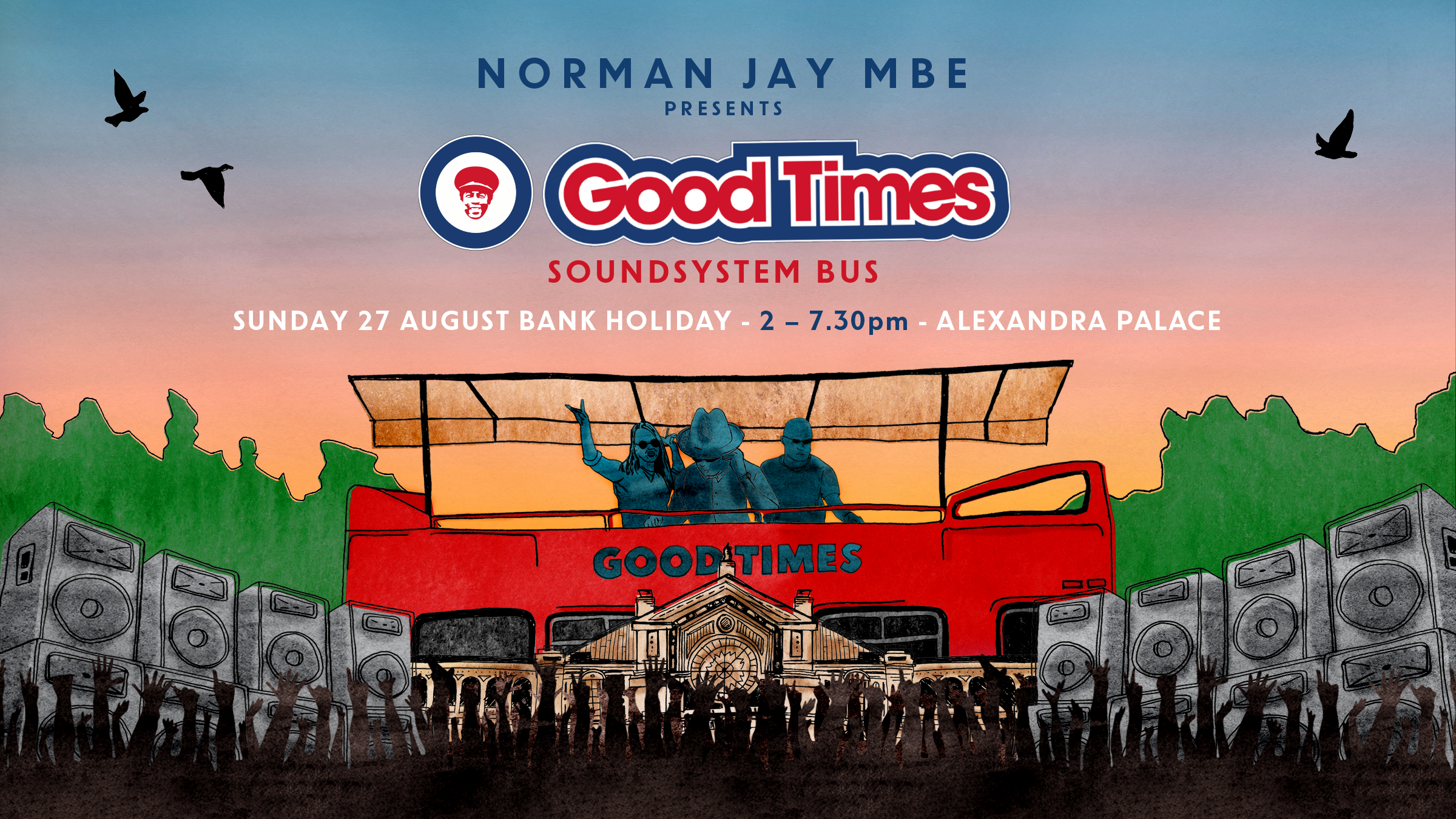 Norman Jay MBE Good Times, Ally Pally