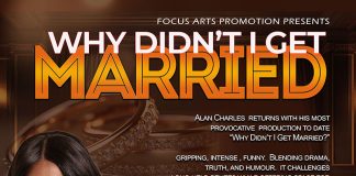 Why Didn’t I Get Married? Alan Charles’ Explosive New Stage Play Puts the Black Church on Trial Why Didn't I Get Married by Alan Charles