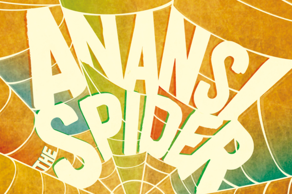 DISCOUNTED TICKETS TO SEE ANANSI THE SPIDER AT UNICORN THEATRE
BY JUSTIN AUDIBERT

