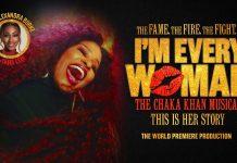 I’M EVERY WOMAN THE CHAKA KHAN MUSICAL World Premiere 20-25 March 2026 Alexandra Burke I'm Every Woman
