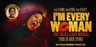 I’M EVERY WOMAN THE CHAKA KHAN MUSICAL   World Premiere  5 – 28 March 2026   Alexandra Burke I'm Every Woman