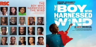 The Boy Who Harnessed the Wind – a new musical 10 Feb – 28 Mar 2026 The Boy Who Harnessed the Wind casting announcement
