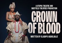 Crown of Blood By Oladipo Agboluaje – Coventry 11-14 Feb 2026 Crown of Blood by Utopia Theatre