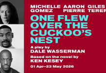 One Flew Over the Cuckoo’s Nest 1 Apr–23 May 2026 One Flew Over the Cuckoo's Nest, Old Vic