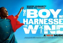 The Boy Who Harnessed the Wind – a new musical 25 Apr – 18 Jul 2027 The Boy Who Harnessed the Wind (landscape title treatment)