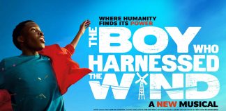 The Boy Who Harnessed the Wind – a new musical 25 Apr – 18 Jul 2027 The Boy Who Harnessed the Wind (landscape title treatment)