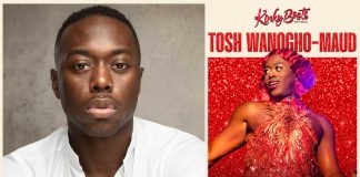 TOSH WANOGHO-MAUD TO ALTERNATE THE ROLE OF LOLA WITH JOHANNES RADEBE IN KINKY BOOTS AT THE LONDON COLISEUM Tosh Wanogho-Maud