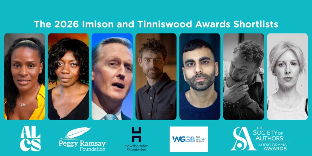 Announcing the shortlists for the 2026 Imison and Tinniswood awards 1 Announcing the shortlists for the 2026 Imison and Tinniswood awards
