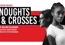 Noughts & Crosses By Malorie Blackman Tue 19 – Sat 23 May Noughts & Crosses By Malorie Blackman