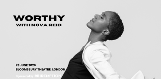 Worthy by Nova Reid 23 June 2026 Nova Reid, WORTHY at Bloomsbury Theatre
